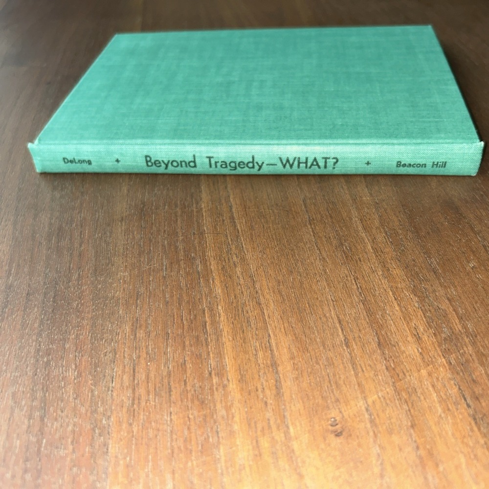 Beyond Tragedy—WHAT? Russell V. DeLong Vintage Hardcover Beacon Hill Press